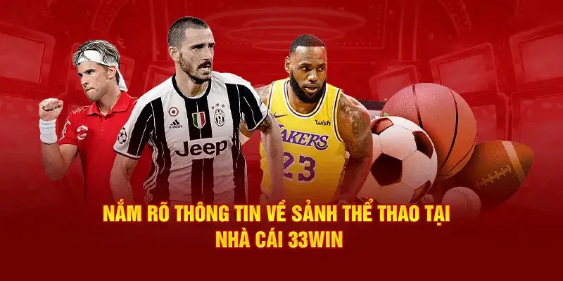 Những Ưu Điểm Nổi Bật Của Thể Thao 33Win