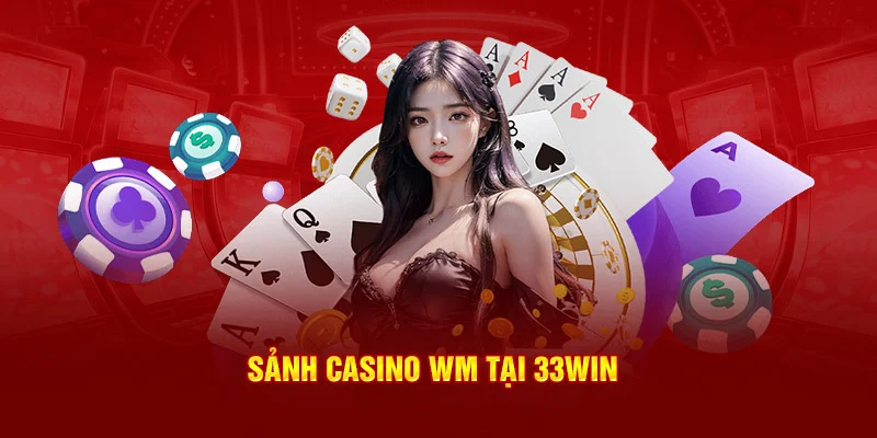 Các Sảnh Game Đặc Sắc Tại Casino 33Win